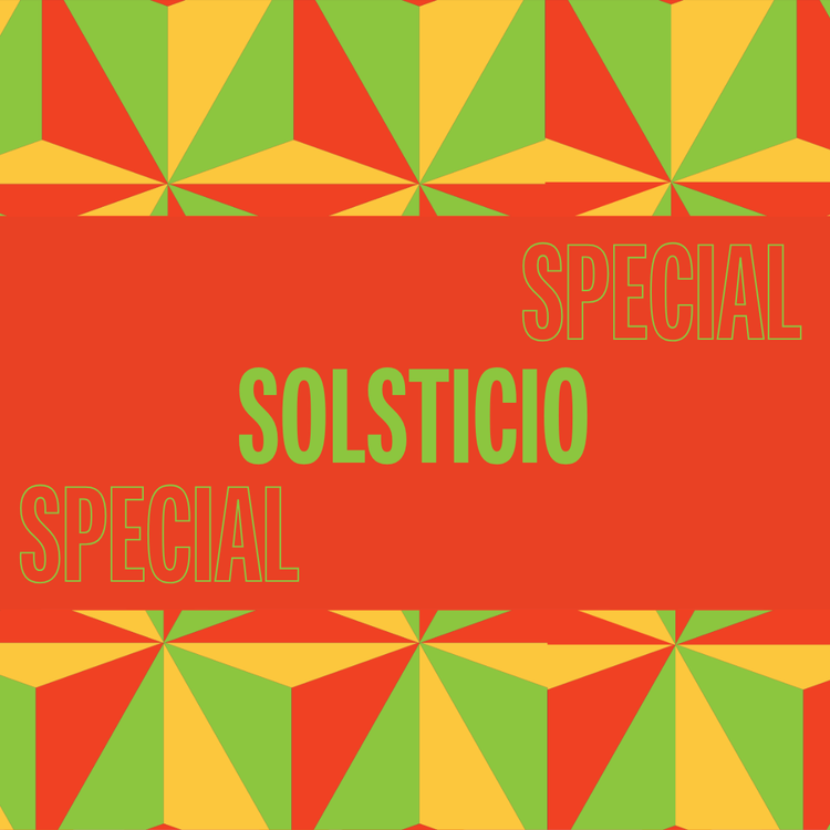 *SPECIAL* Solsticio
