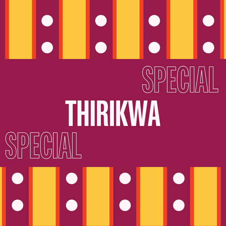 *SPECIAL* Thirikwa